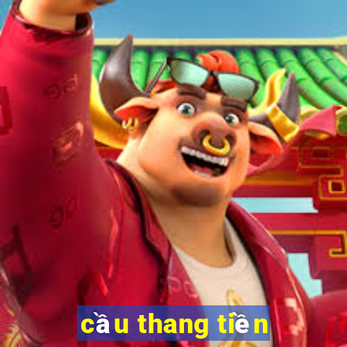 cầu thang tiền