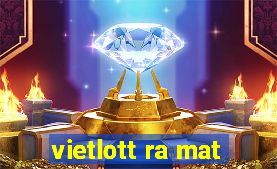 vietlott ra mat