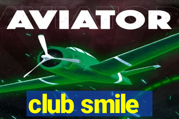 club smile