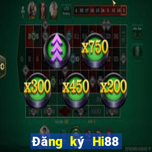 Đăng ký Hi88 Thưởng 10k