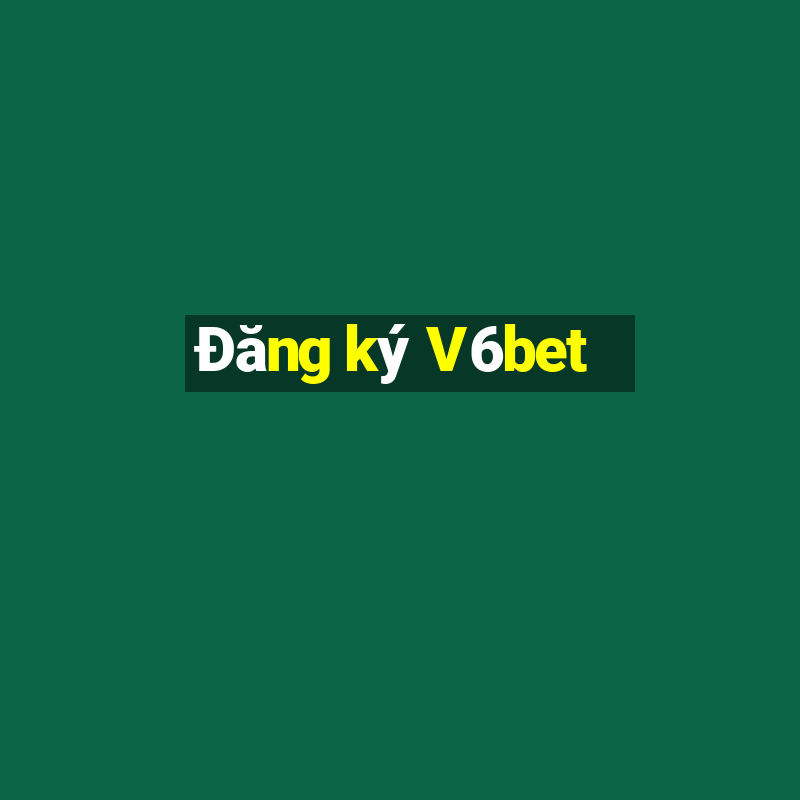 Đăng ký V6bet