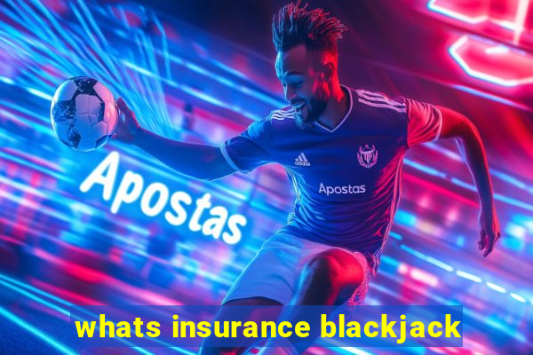 whats insurance blackjack