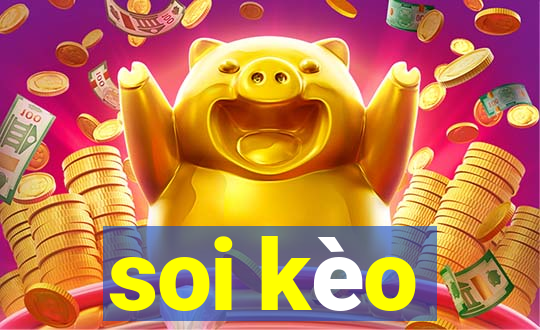 soi kèo