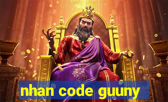 nhan code guuny