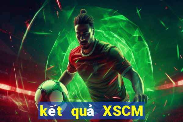 kết quả XSCM ngày 28