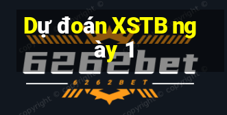 Dự đoán XSTB ngày 1