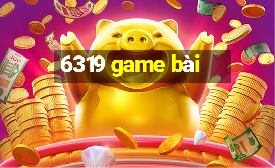 6319 game bài