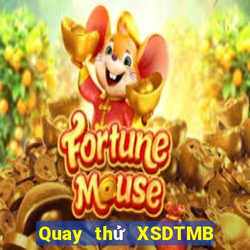 Quay thử XSDTMB ngày 31