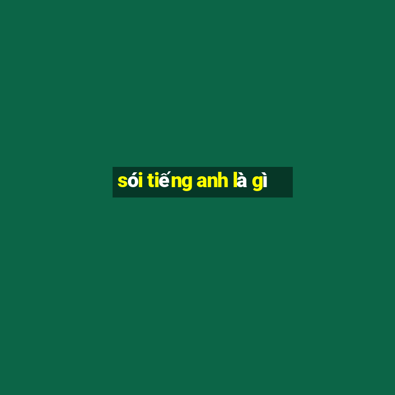 sói tiếng anh là gì