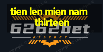 tien len mien nam thirteen