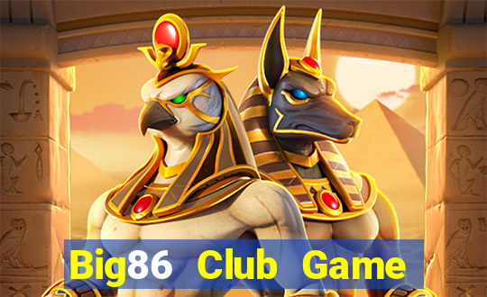 Big86 Club Game Bài 2021