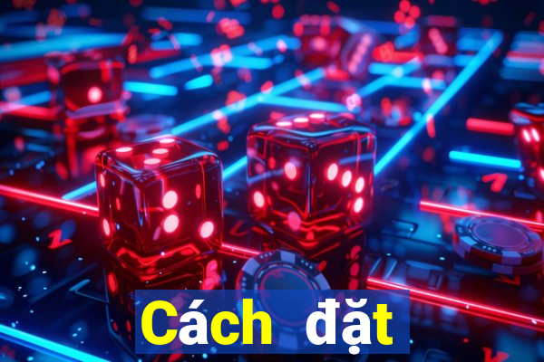 Cách đặt cược XSBDI ngày 2