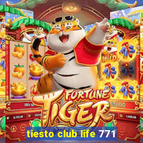 tiesto club life 771