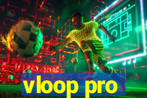 vloop pro