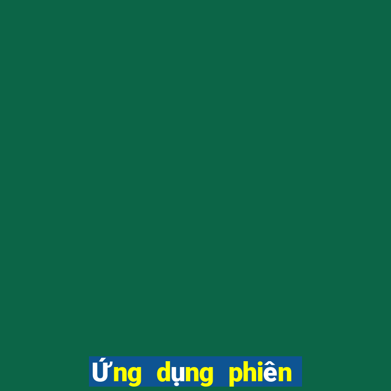 Ứng dụng phiên bản chung bbin