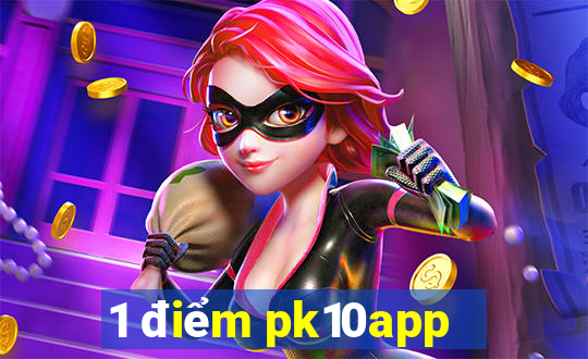 1 điểm pk10app