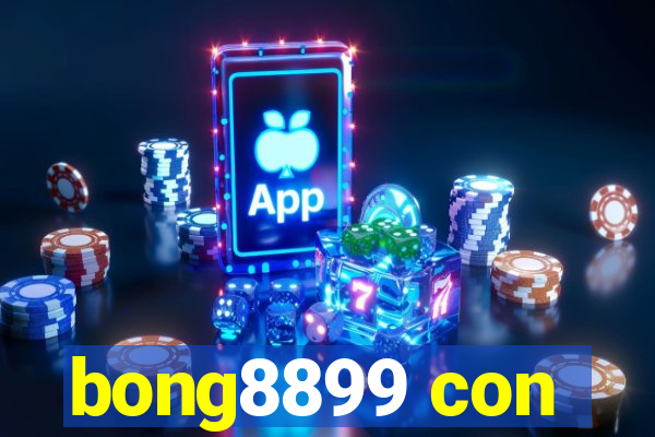 bong8899 con