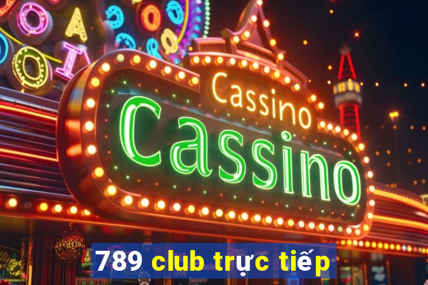 789 club trực tiếp