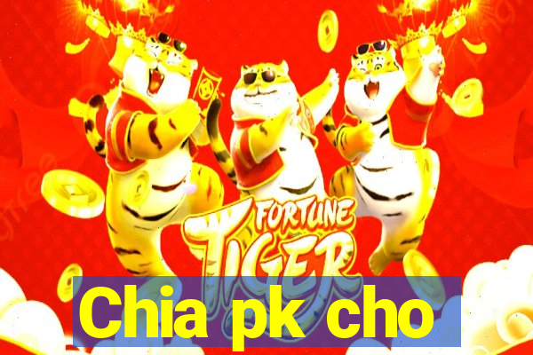 Chia pk cho