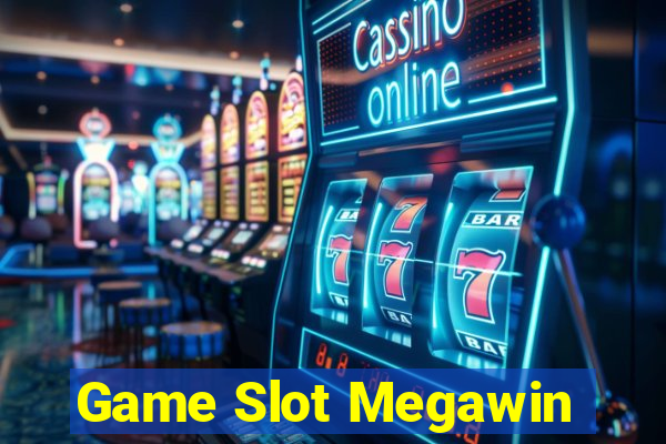 Game Slot Megawin