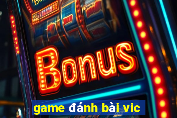 game đánh bài vic