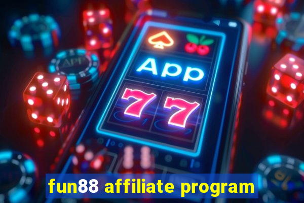 fun88 affiliate program