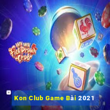 Kon Club Game Bài 2021