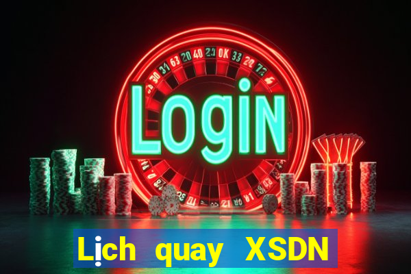 Lịch quay XSDN ngày 20