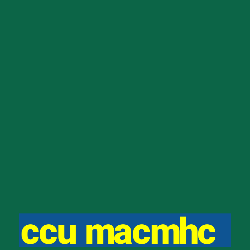 ccu macmhc