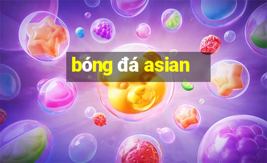 bóng đá asian