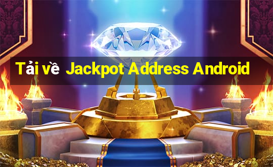 Tải về Jackpot Address Android