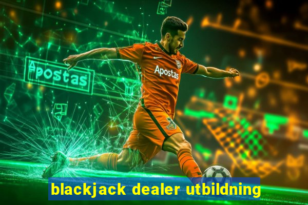 blackjack dealer utbildning