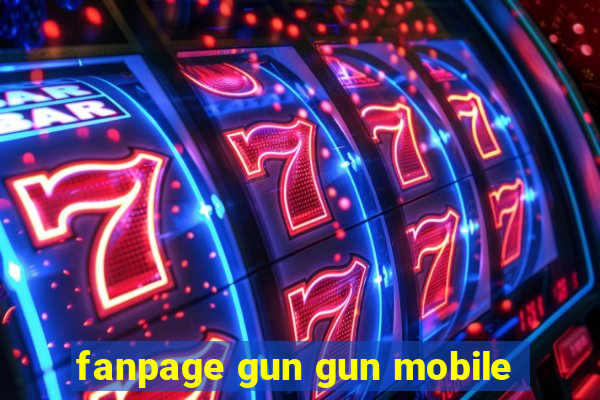 fanpage gun gun mobile