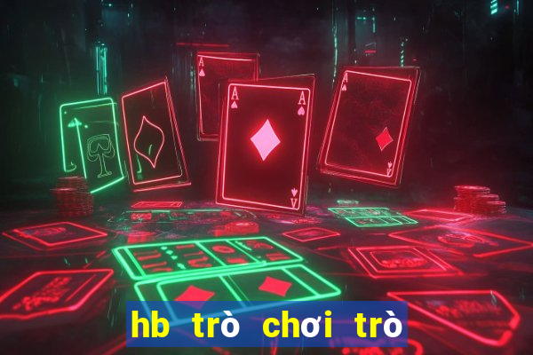 hb trò chơi trò chơi video