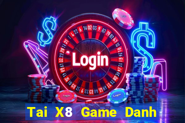 Tai X8 Game Danh Bai 3C