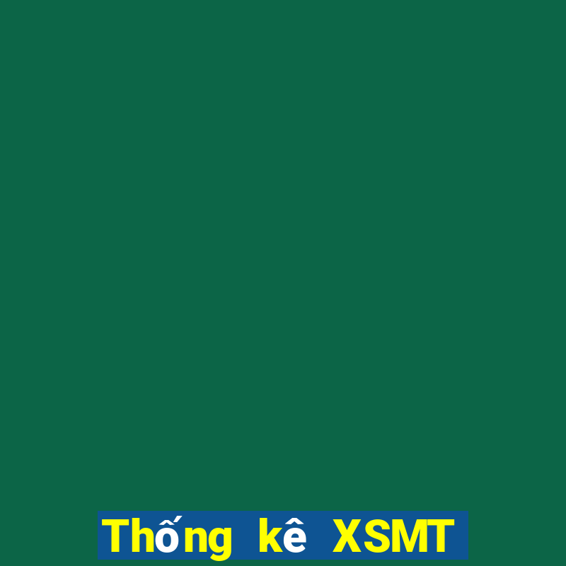 Thống kê XSMT hôm nay