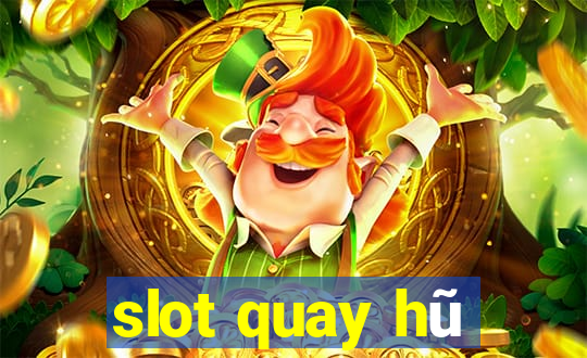 slot quay hũ