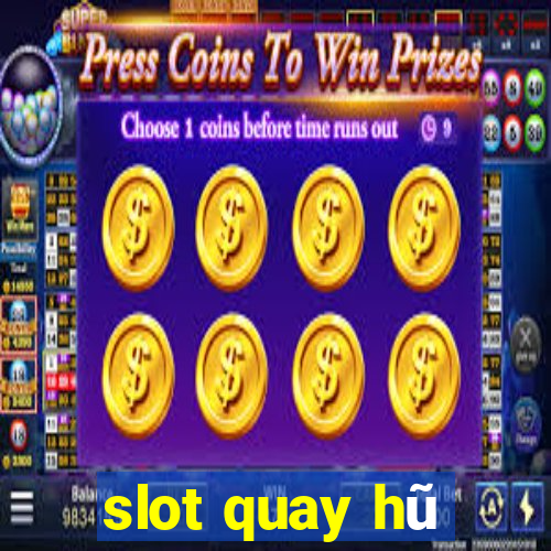 slot quay hũ