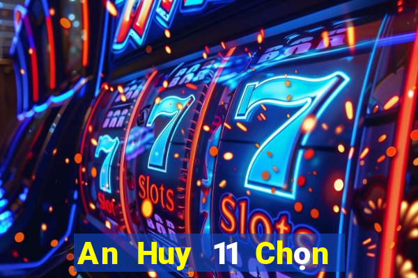 An Huy 11 Chọn năm ứng dụng