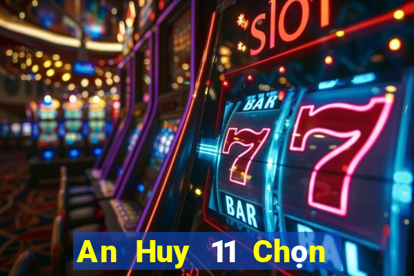 An Huy 11 Chọn năm ứng dụng