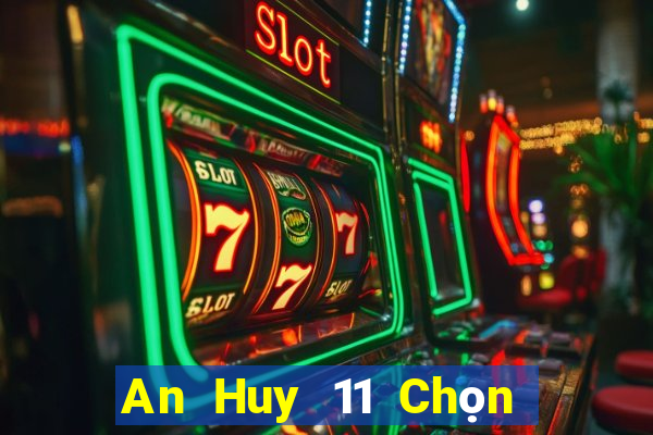 An Huy 11 Chọn năm ứng dụng