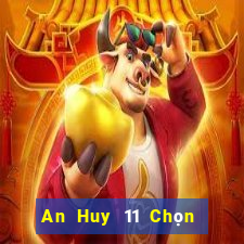 An Huy 11 Chọn năm ứng dụng