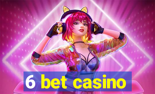 6 bet casino