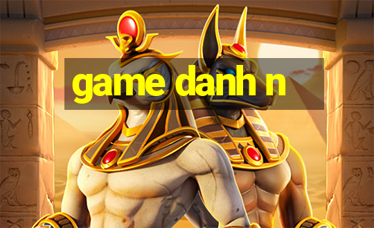 game danh n