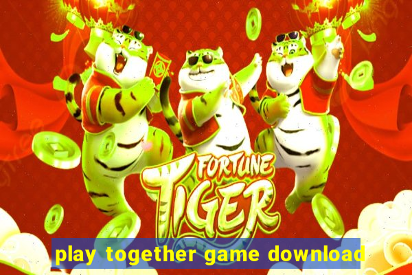 play together game download