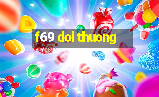 f69 doi thuong