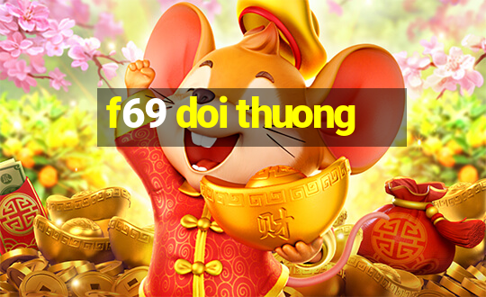 f69 doi thuong