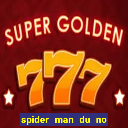 spider man du no hu à em