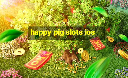 happy pig slots ios