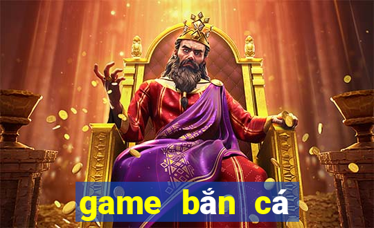 game bắn cá trẻ em